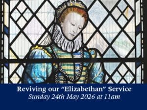 Read more about the article Sunday 24th May 2026 at 11am – “Elizabethan” Commemoration
