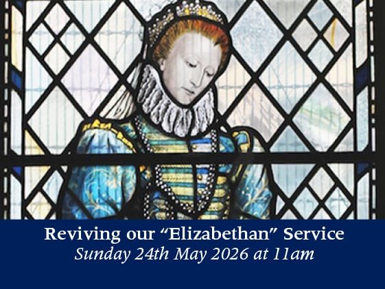 You are currently viewing Sunday 24th May 2026 at 11am – “Elizabethan” Commemoration