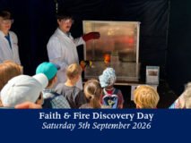 Saturday 5th September 2026 – Faith & Fire Discovery Day